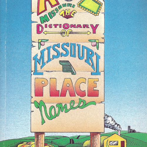 A to Z Missouri the Dictionary